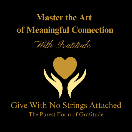 Give With No Strings Attached – The Purest Form of Gratitude