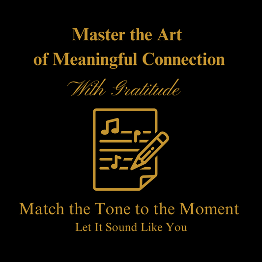 Match the Tone to the Moment – Let It Sound Like You