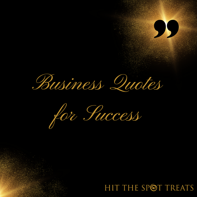 Business Quotes for Success!